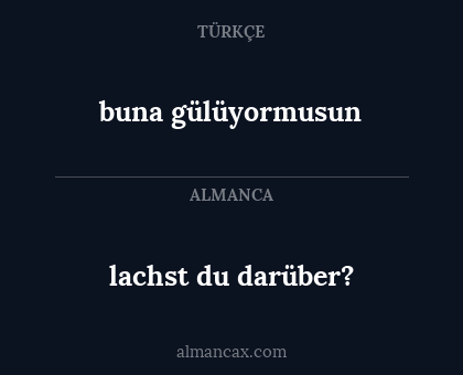 buna gülüyormusun - lachst du darüber?