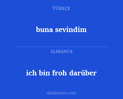 ich bin froh darüber - buna sevindim