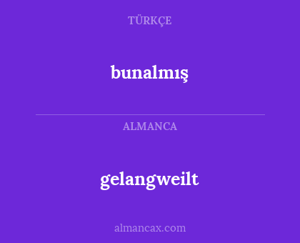 bunalmış - gelangweilt