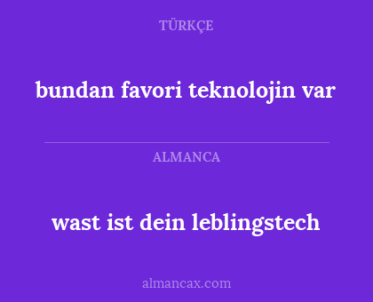 bundan favori teknolojin var - wast ist dein leblingstech