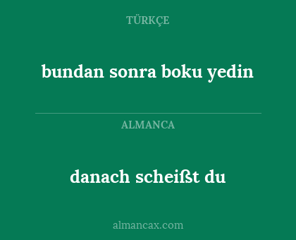 bundan sonra boku yedin - danach scheißt du