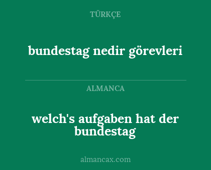 bundestag nedir görevleri - welch's aufgaben hat der bundestag