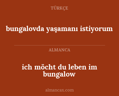 ich möcht du leben im bungalow - bungalovda yaşamanı istiyorum