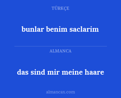 bunlar benim saclarim - das sind mir meine haare