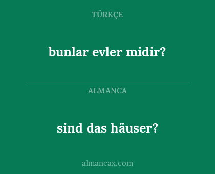 sind das häuser? - bunlar evler midir?