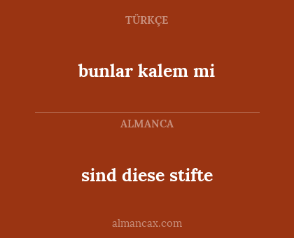 sind diese stifte - bunlar kalem mi