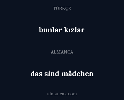 bunlar kızlar - das sind mädchen