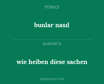 wie  heiben  diese sachen - bunlar nasıl