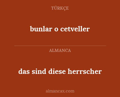 bunlar o cetveller - das sind diese herrscher