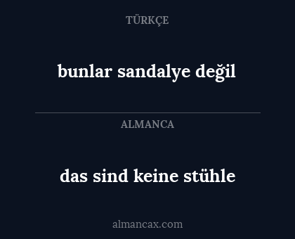 das sind keine stühle - bunlar sandalye değil