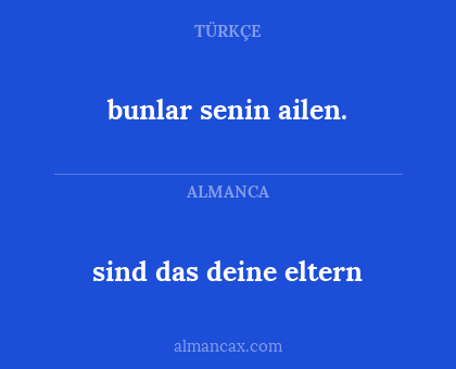 bunlar senin ailen. - sind das deine eltern