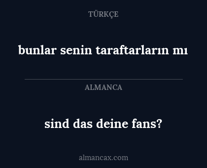 sind das deine fans? - bunlar senin taraftarların mı
