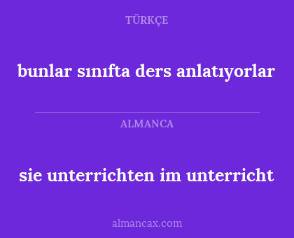 bunlar sınıfta ders anlatıyorlar - sie unterrichten im unterricht