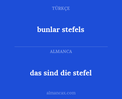 das sind die stefel - bunlar stefels