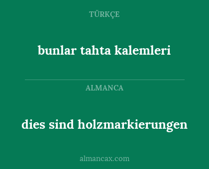 dies sind holzmarkierungen - bunlar tahta kalemleri