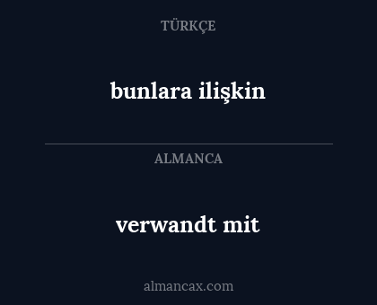 verwandt mit - bunlara ilişkin