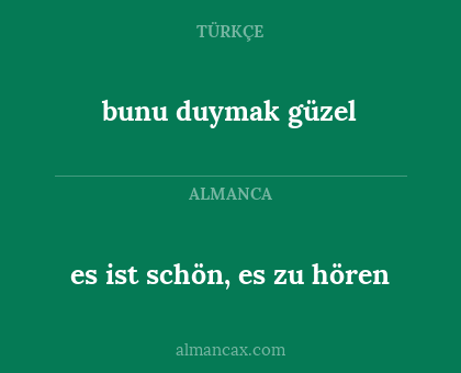 bunu duymak güzel - es ist schön, es zu hören