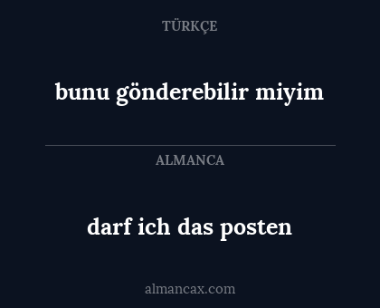 darf ich das posten - bunu gönderebilir miyim