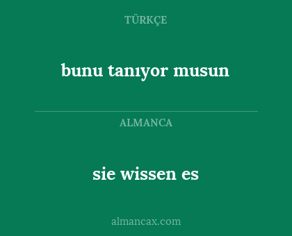 sie wissen es - bunu tanıyor musun