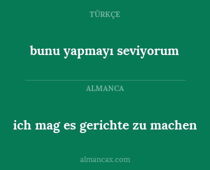 bunu yapmayı seviyorum - ich mag es gerichte zu machen