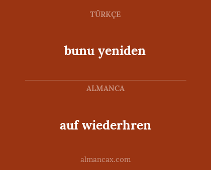 auf wiederhren - bunu yeniden