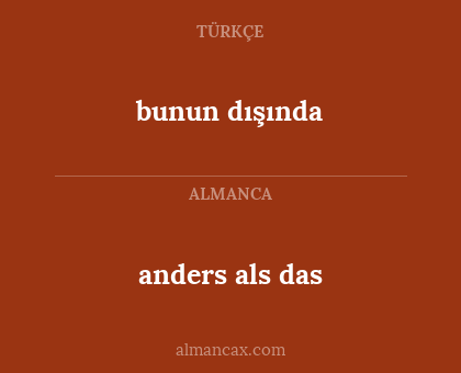 anders als das - bunun dışında