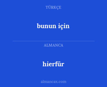 hierfür - bunun için