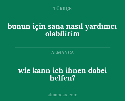 wie kann ich ihnen dabei helfen? - bunun için sana nasıl yardımcı olabilirim