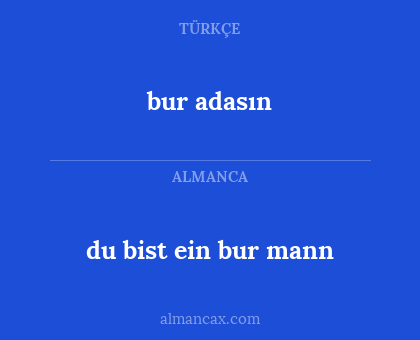 bur adasın - du bist ein bur mann