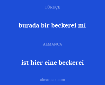 ist hier eine beckerei - burada bir beckerei mi