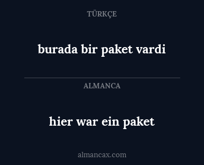 hier war ein paket - burada bir paket vardi