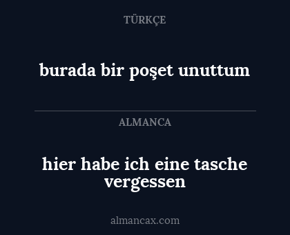 burada bir poşet unuttum - hier habe ich eine tasche vergessen