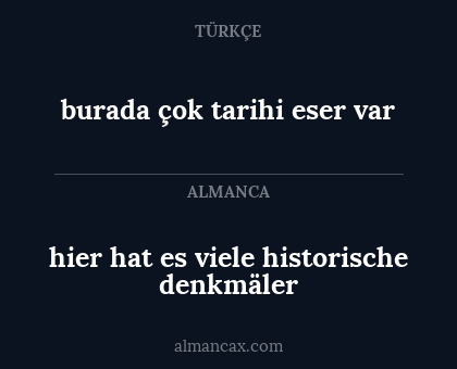 hier hat es viele historische denkmäler - burada çok tarihi eser var