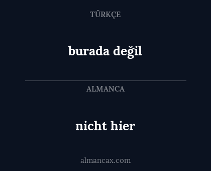 burada değil - nicht hier