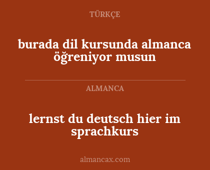 burada dil kursunda almanca öğreniyor musun - lernst du deutsch hier im sprachkurs