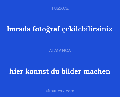 hier kannst du bilder machen - burada fotoğraf çekilebilirsiniz