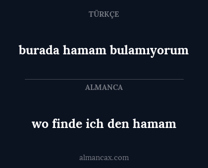 burada hamam bulamıyorum - wo finde ich den hamam