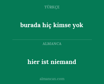 burada hiç kimse yok - hier ist niemand