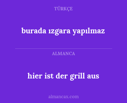 hier ist der grill aus - burada ızgara yapılmaz