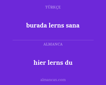 hier lerns du - burada lerns sana
