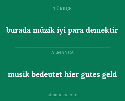 burada müzik iyi para demektir - musik bedeutet hier gutes geld