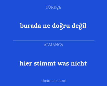 hier stimmt was nicht - burada ne doğru değil