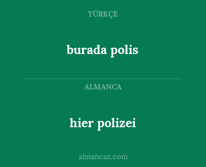 burada polis - hier polizei
