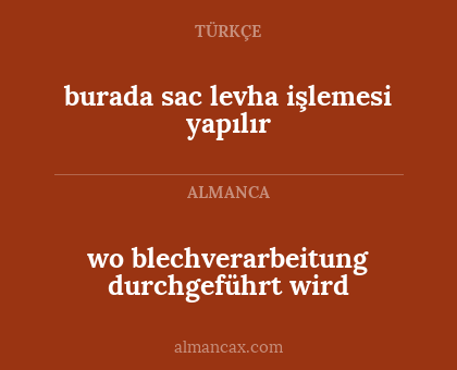 burada sac levha işlemesi yapılır - wo blechverarbeitung durchgeführt wird