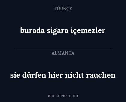 sie dürfen hier nicht rauchen - burada sigara içemezler