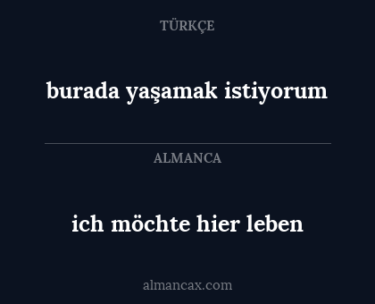 burada yaşamak istiyorum - ich möchte hier leben
