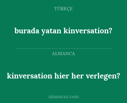 burada yatan kinversation? - kinversation hier her verlegen?