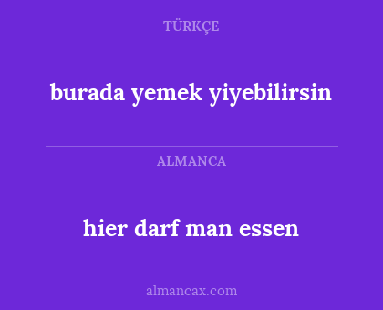 burada yemek yiyebilirsin - hier darf man essen