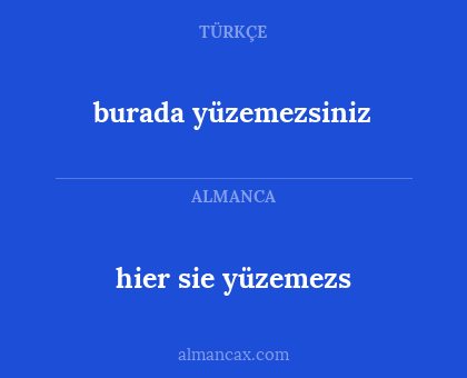 burada yüzemezsiniz - hier sie yüzemezs