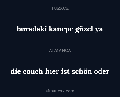 die couch hier ist schön oder - buradaki kanepe güzel ya